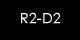 R2-D2